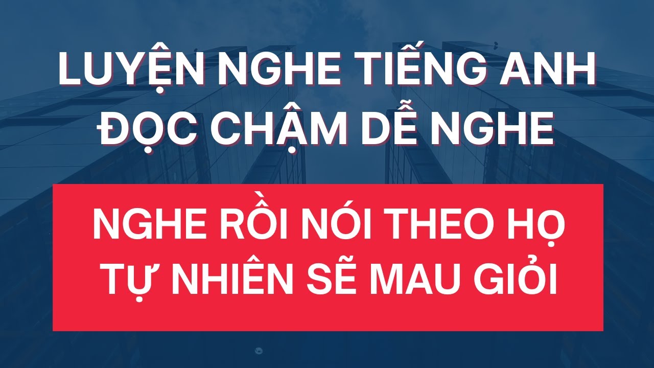 #212: Luyện Nghe Tiếng Anh Giao Tiếp Hàng Ngày | Giọng Mỹ Đọc Chậm Nhiều Lần
