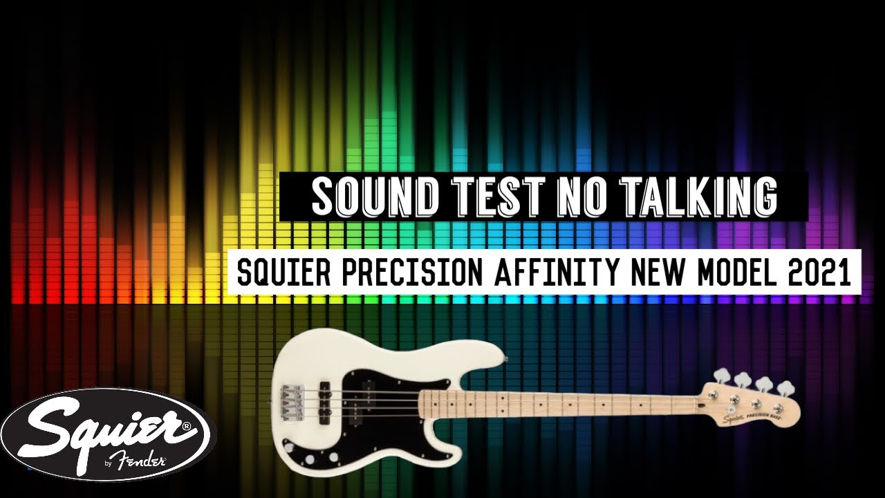 Squier Precision Affinity (new model 2021) - Sound Test no talking