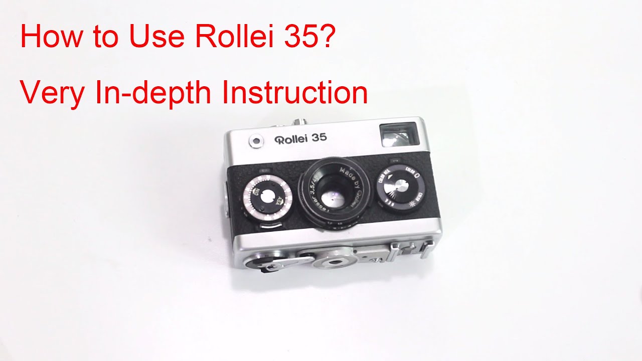 How to Use Rollei 35? Very In-depth Instruction