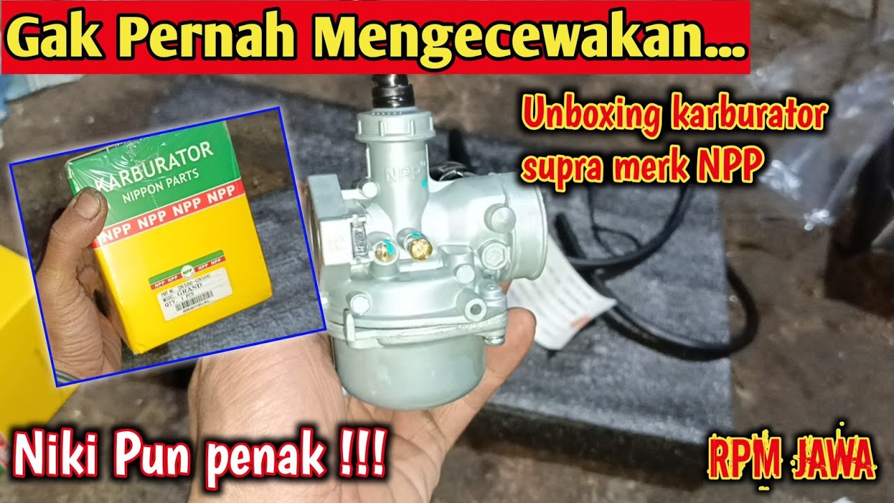 Unboxing dan review karburator honda grand/supra merk npp❗❗ Npp Gak pernah mengecewakan 🔥