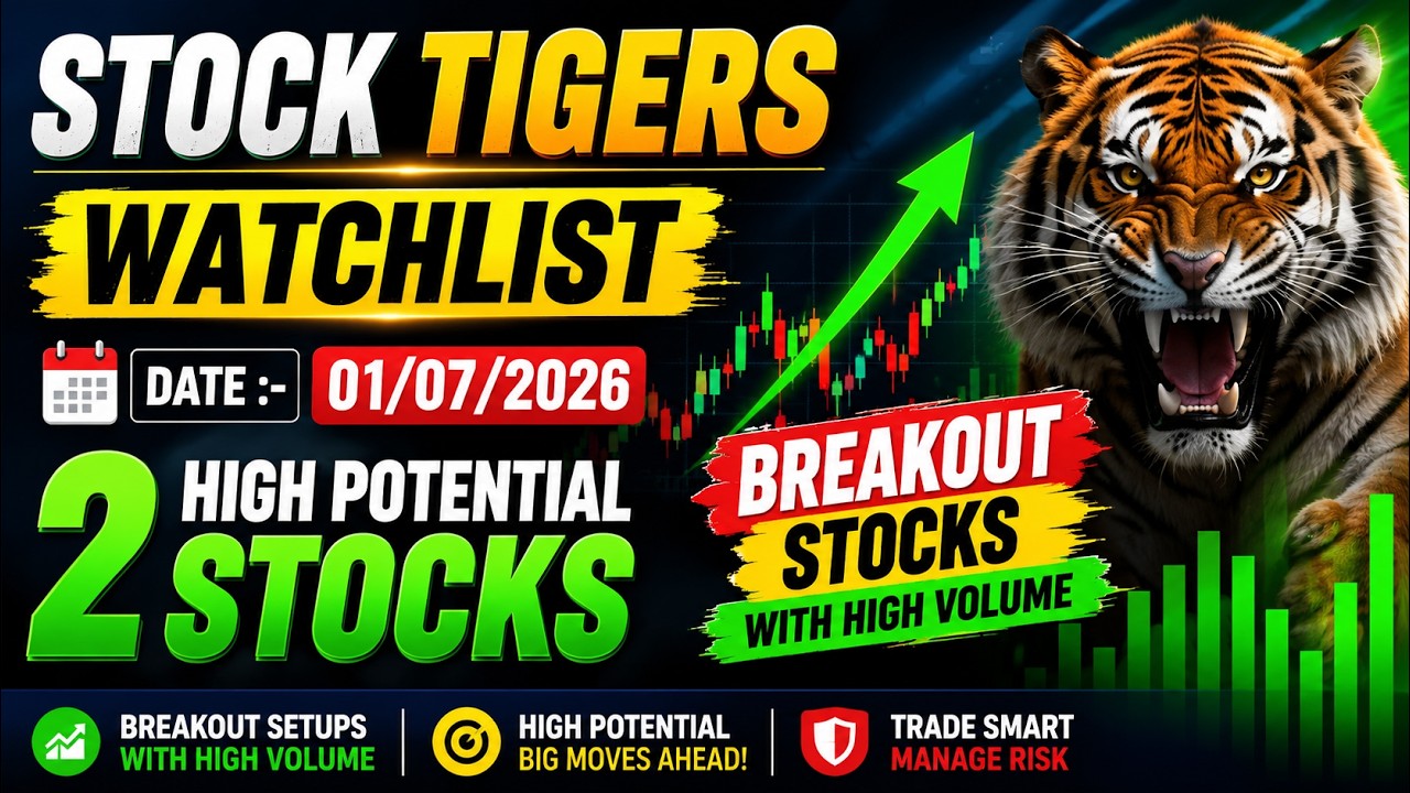 🔥 01 July 2026 Watchlist | 2 High Potential #breakout  Stocks | High Volume | STOCK TIGERS