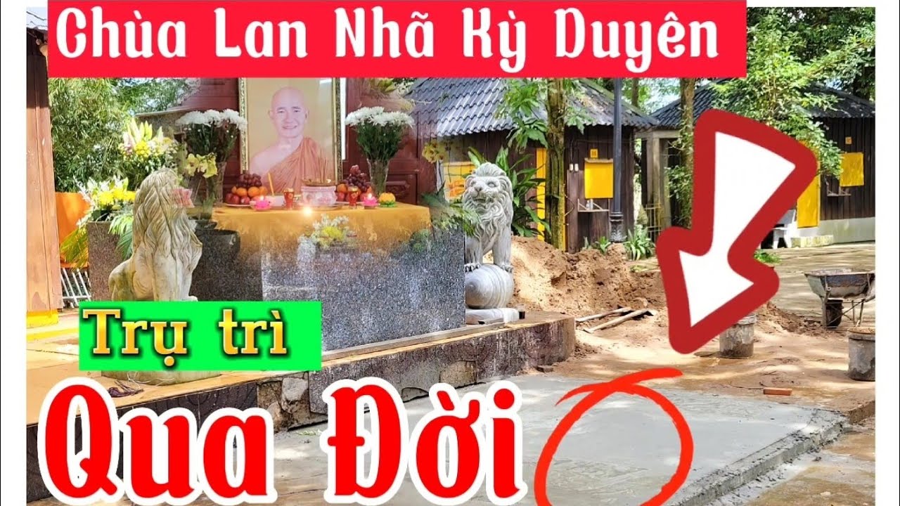 Bất ngờ trụ trì chùa Lan Nhã Kỳ Duyên viêng tịch trong đêm đúng như theo ý nguyện/phú hoà An Giang