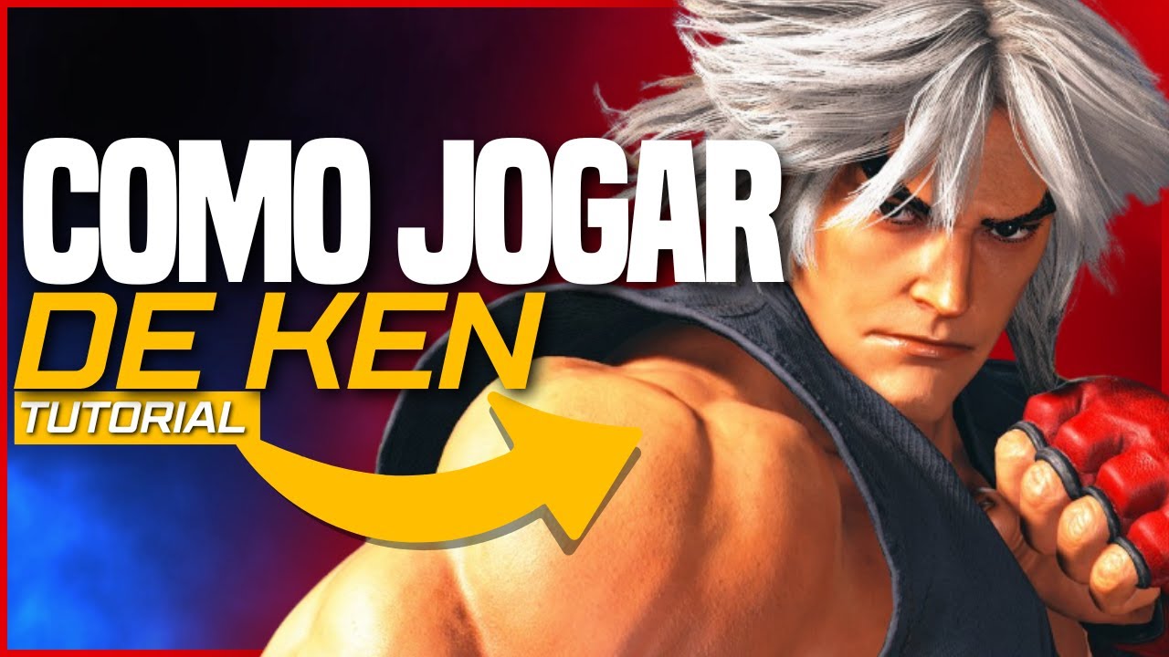 GUIA COMPLETO de como jogar com KEN no Street Fighter 6 (neutro, golpes, setups e etc)