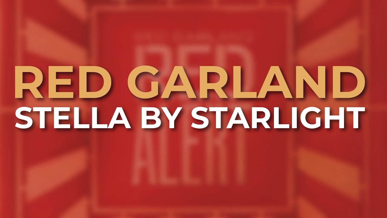 Red Garland - Stella By Starlight (Official Audio)
