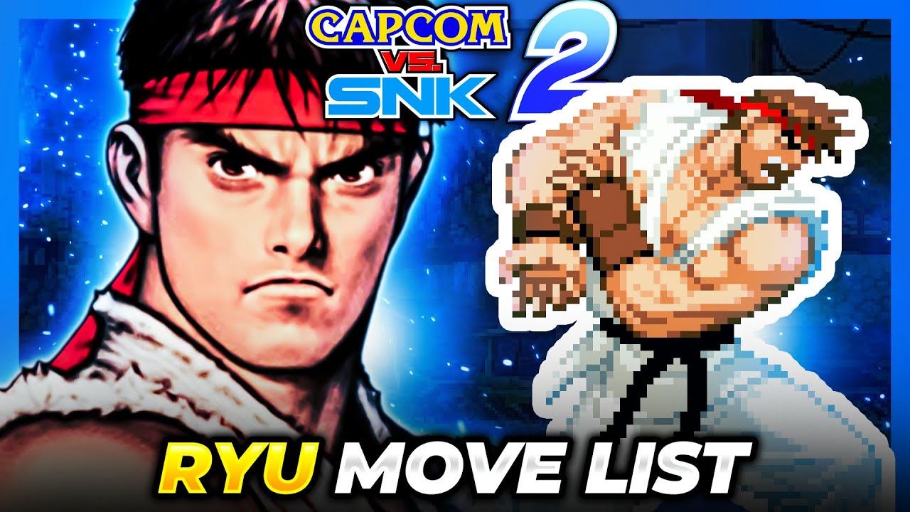 RYU MOVE LIST - Capcom vs. SNK 2: Mark of  the Millenium 2001 (CVS2)