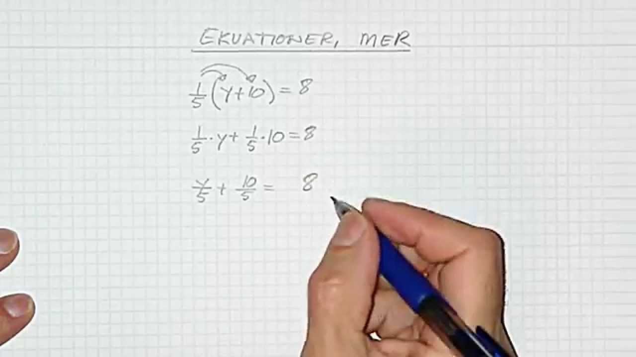 Algebra åk9 Del 6 Ekvationer, mer om