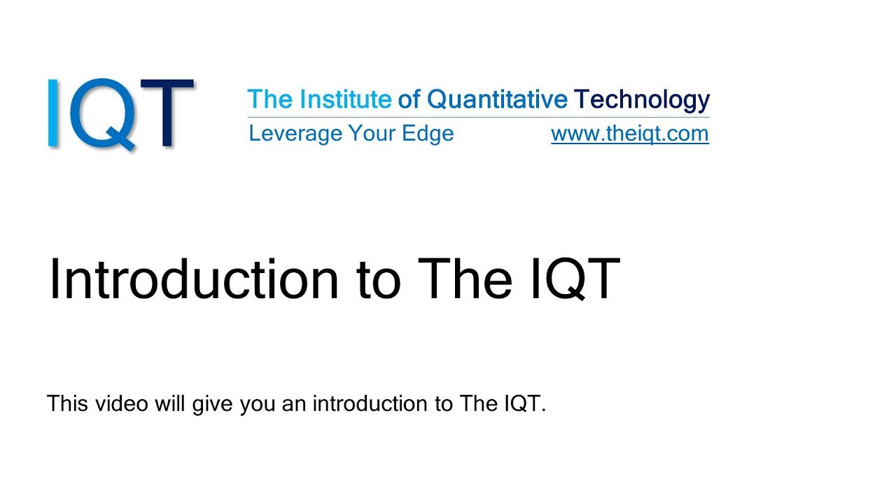 Introduction to The IQT