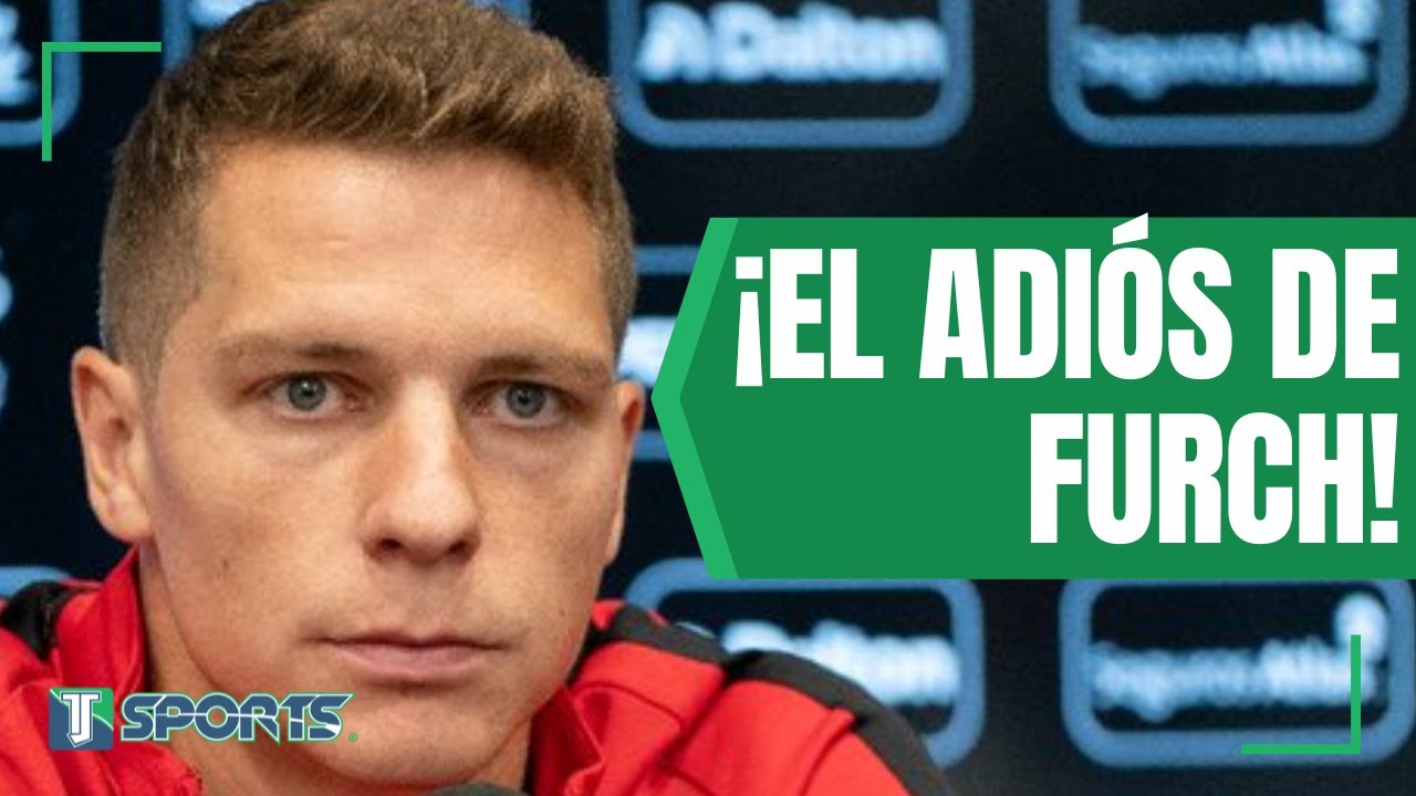 ¡Adiós, Vaquero 🤠! La TRISTE DESPEDIDA de Julio Furch del Futbol Mexicano con el Atlas