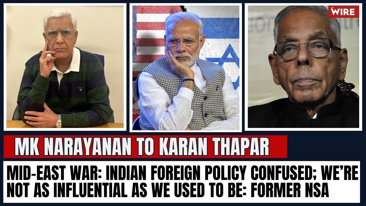 Mid-East War: Indian Foreign Policy Confused; We’re Not as Influential as We Used to Be: Former NSA
