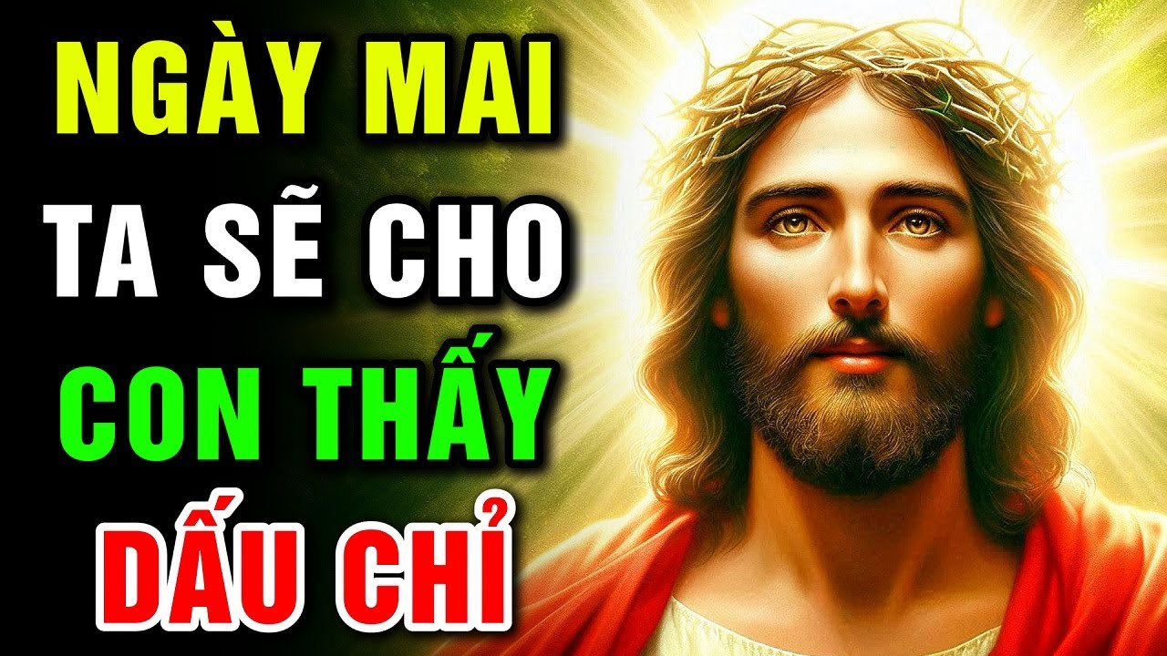🔴 NGÀY MAI, TA SẼ CHO CON THẤY DẤU CHỈ | Lời Chúa Hôm Nay