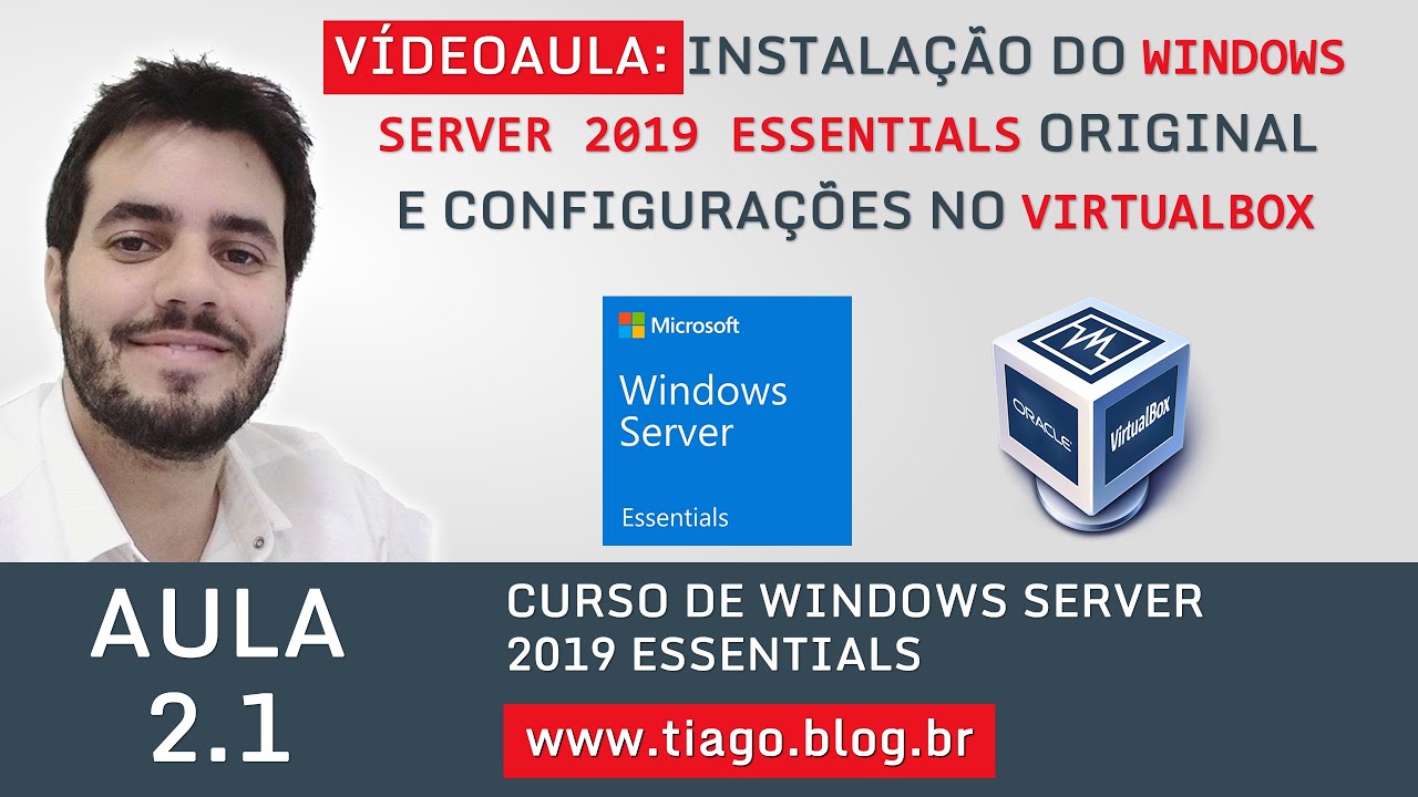 AULA 2.1 - WINDOWS SERVER 2019 ESSENTIALS - INSTALAÇÃO E CONFIGURAÇÕES INICIAIS NA VIRTUALBOX