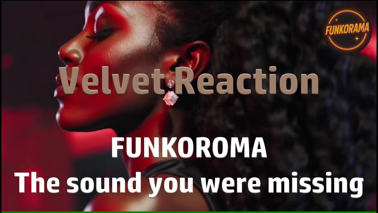 FUNKORAMA – Velvet Reaction 🔥 