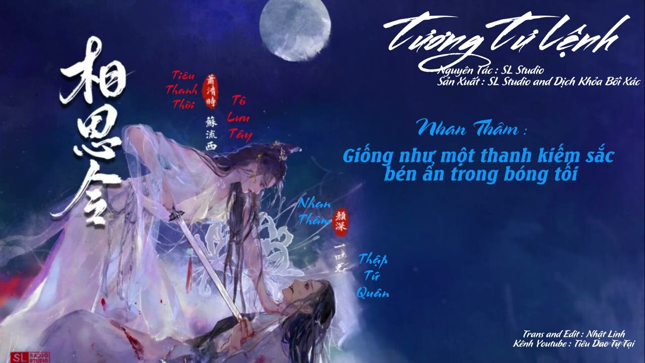 [ BH-KTT-VIETSUB] TƯƠNG TƯ LỆNH (相思令)- SL STUDIO- TẬP 1