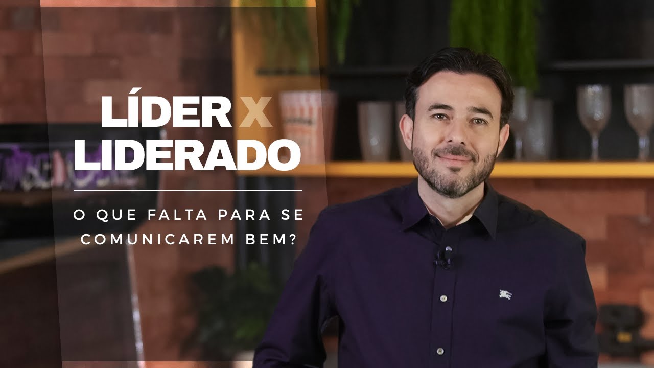 Líder x Liderado - O que falta para uma boa comunicação?