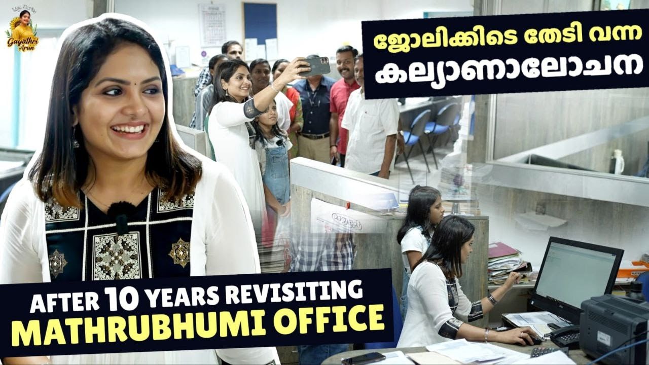 Revisiting Mathrubhumi after 10 years - Part 1 | Gayathri Arun | Life Stories with Gayathri Arun