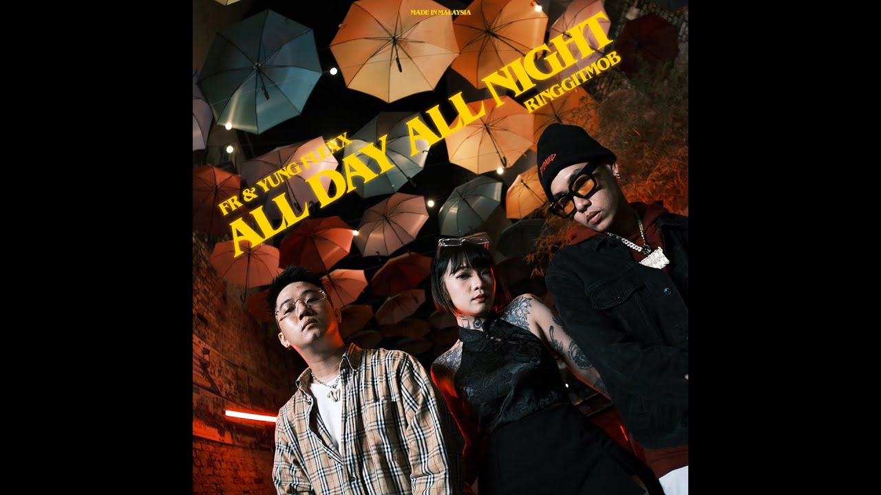 RINGGITMOB - ALL DAY ALL NIGHT ( Prod. By William 王紫銘 )【Official Music Video】