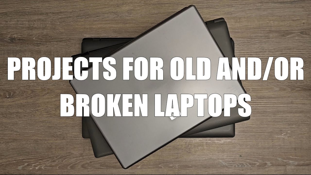 Projects for old and/or broken laptops