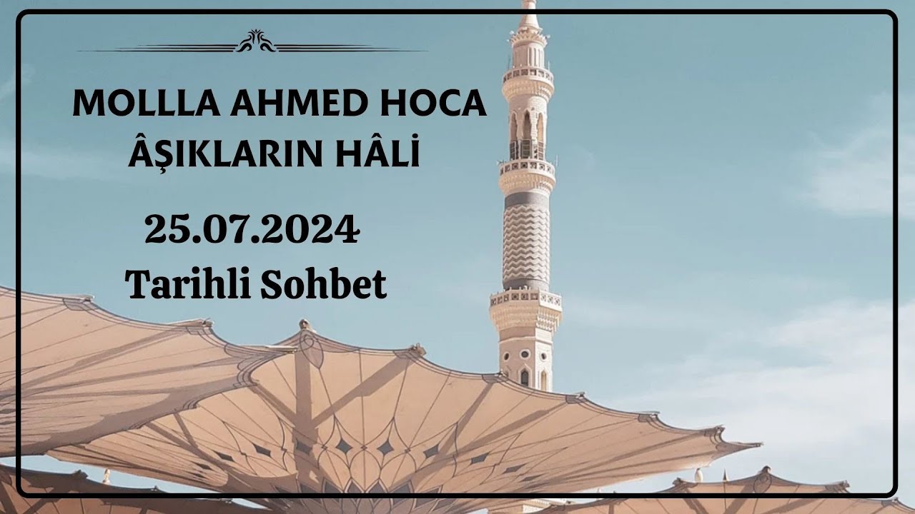 Molla Ahmed Hoca | Aşıklarin Hali