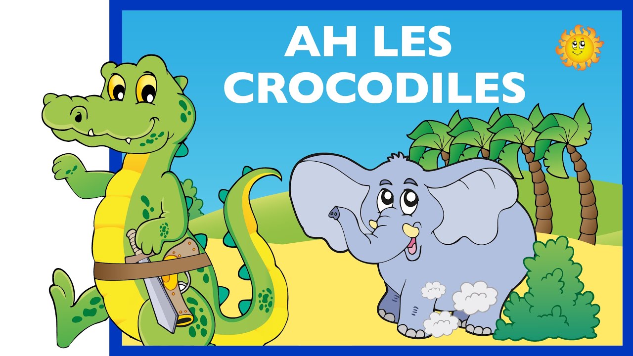 Ah les crocodiles Comptine HD