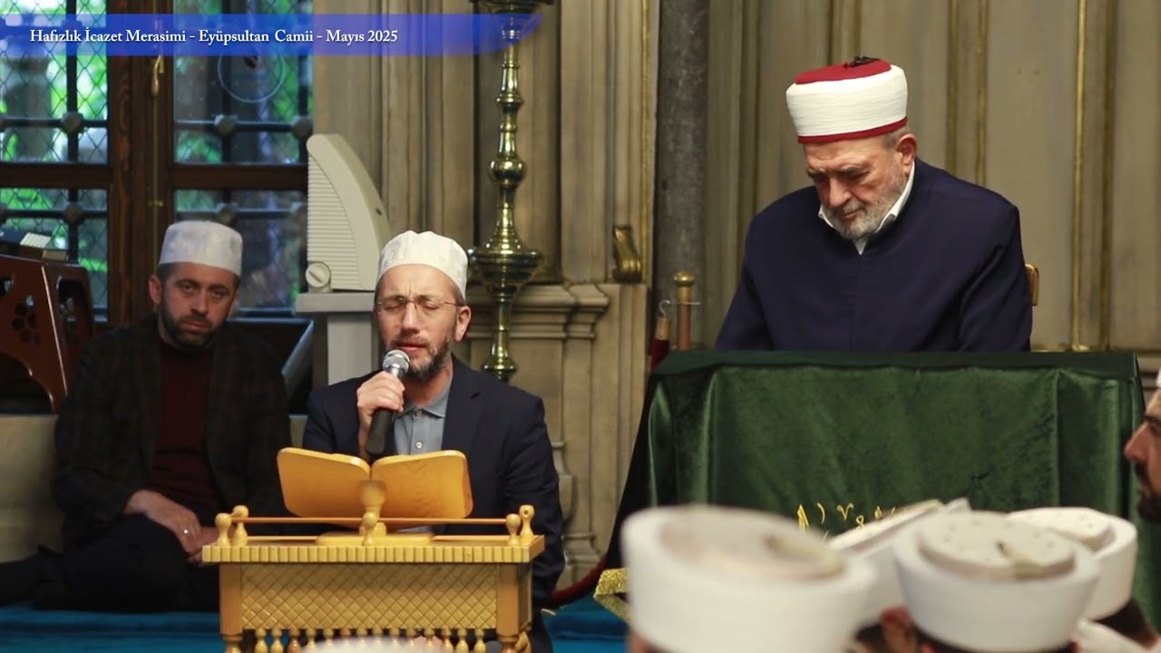 Kurra Hafız Erhan METE - Hafızlık İcazet Merasimi - Eyüpsultan Camii