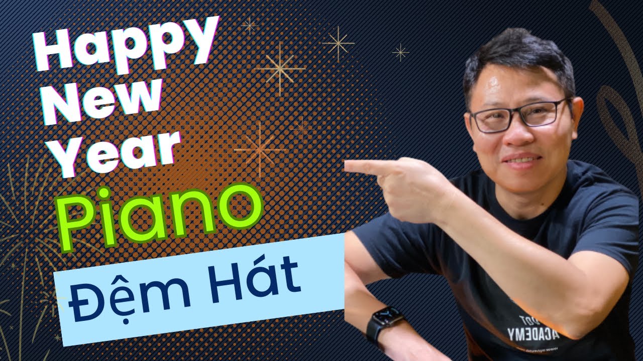 Hướng Dẫn và Áp Dụng Kỹ Thuật cho Piano Đệm Hát | Happy New Year | ABBA
