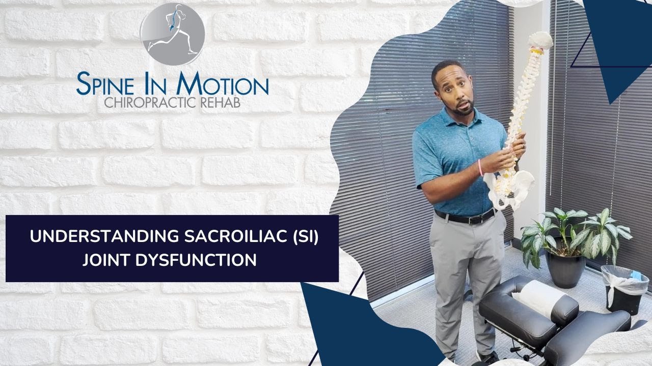 Understanding Sacroiliac (SI) Joint Dysfunction / San Antonio, Texas Chiropractor