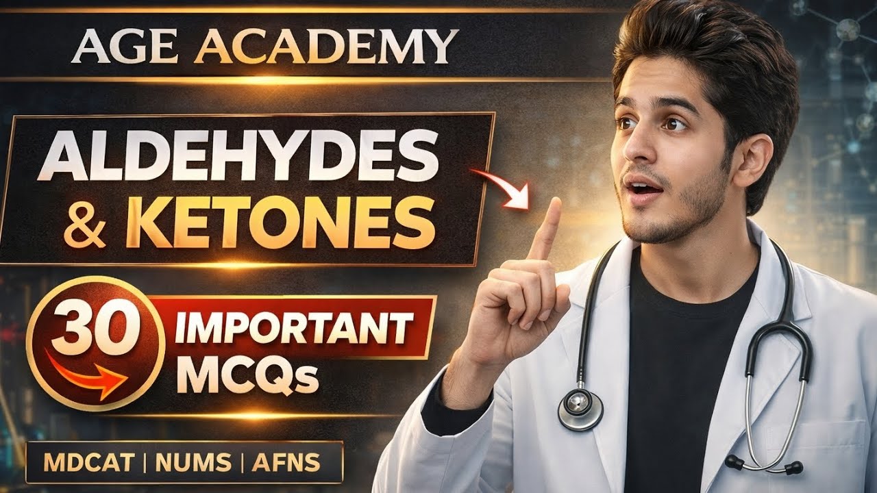 30 Very important Mcqs points 2026|Aldehydes & Ketones|MDCAT |NUMS |AFNS |AGE ACADEMY |crack |#mdcat