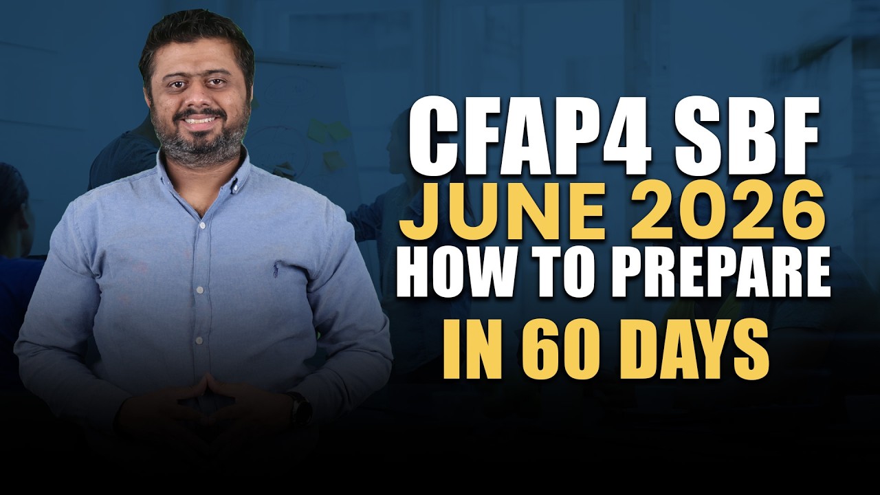CFAP 4 &ndash; Strategic Business Finance | How to Prepare in 60 Days | June 2026 Attempt | Taha Popatia