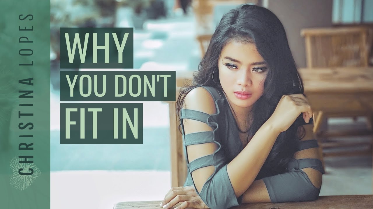THIS Is Why You Don’t Fit In! [5 Tips To Fix It!]