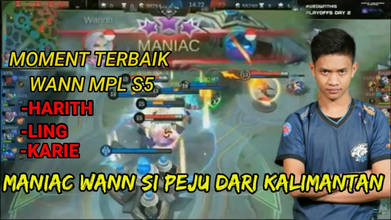 MOMENT TERBAIK -WANN HARITH - WANN MANIAC MPL S5