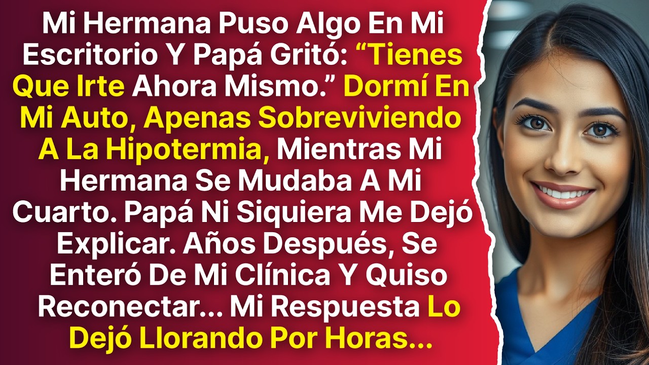 Papá Me Echó De Casa Cuando Mi Hermana Puso Algo En Mi Escritorio... Años Después Leyó Mi Respuesta