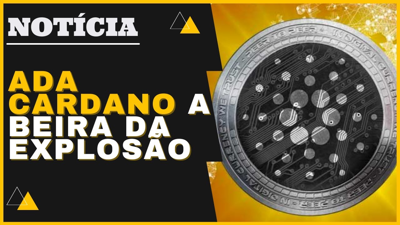 ADA CARDANO A BEIRA DA EXPLOS&Atilde;O! NOVA NOTICIA PROMISSORA DE ULTIMA HORA! CRIPTOMOEDA VAI SUBIR MUITO