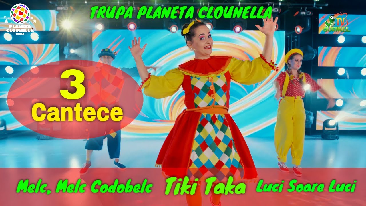 3 Cantece - Tiki Taka, Luci Soare Luci, Melc, Melc Codobelc | TRUPA PLANETA CLOUNELLA