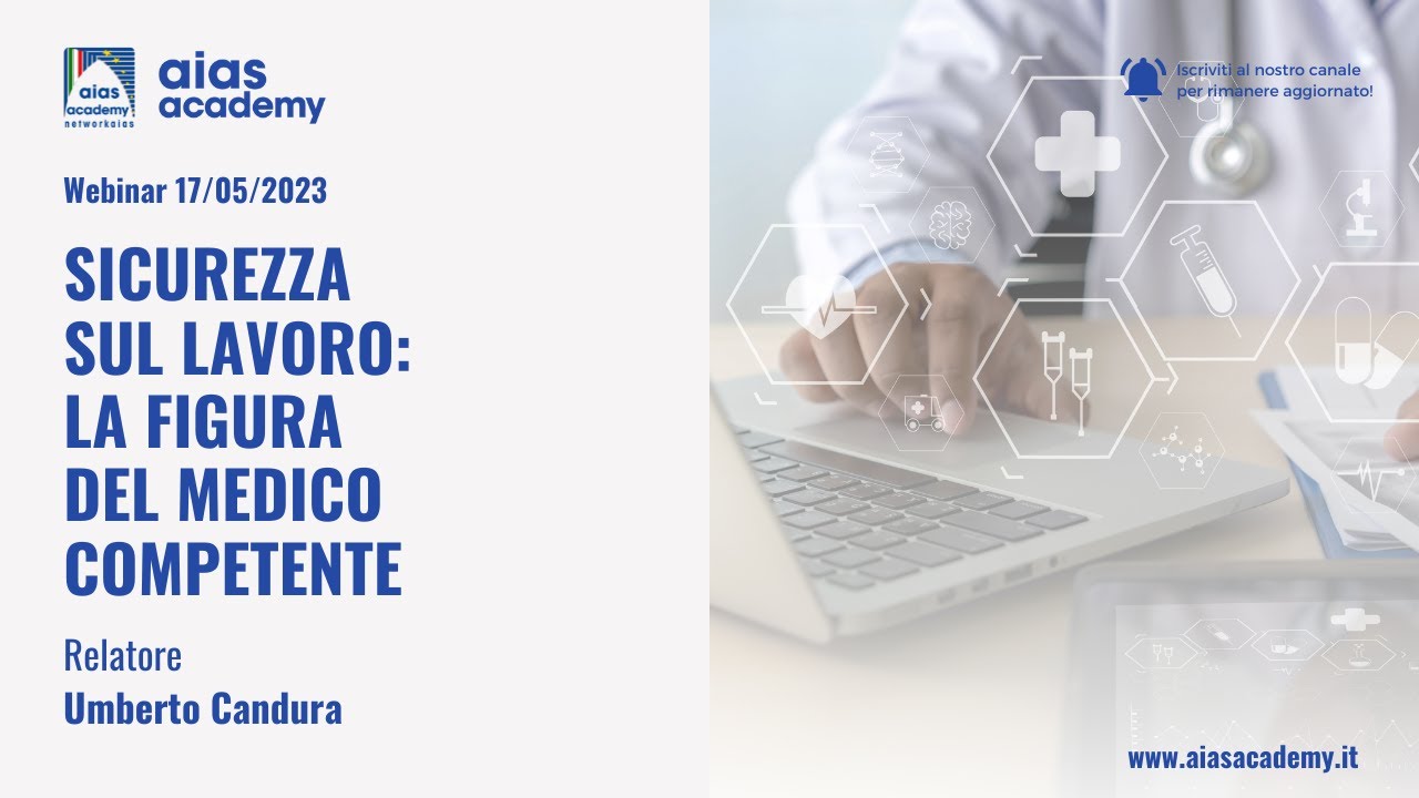 Sicurezza sul lavoro: la figura del medico competente | Registazione Webinar 17/05/2023