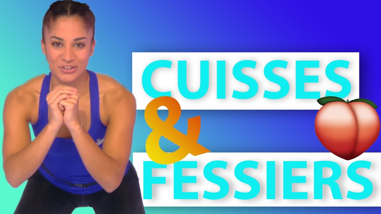 CUISSES & FESSIERS