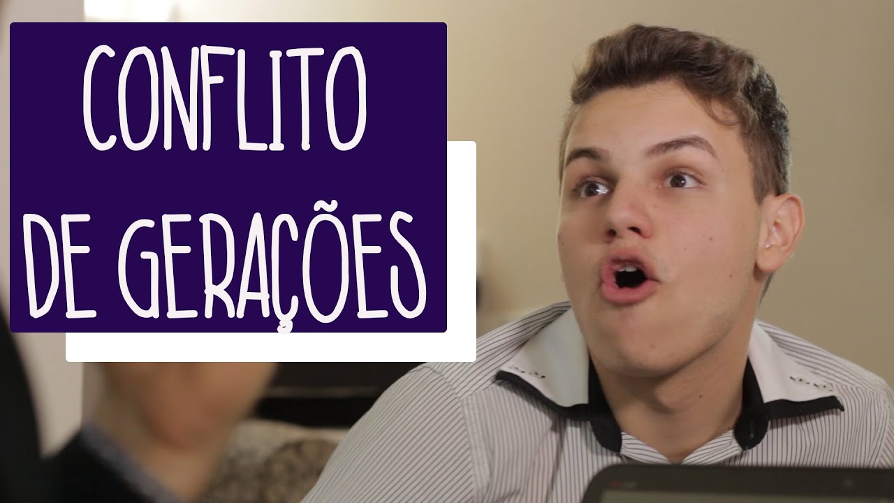 CONFLITO DE GERAÇÕES