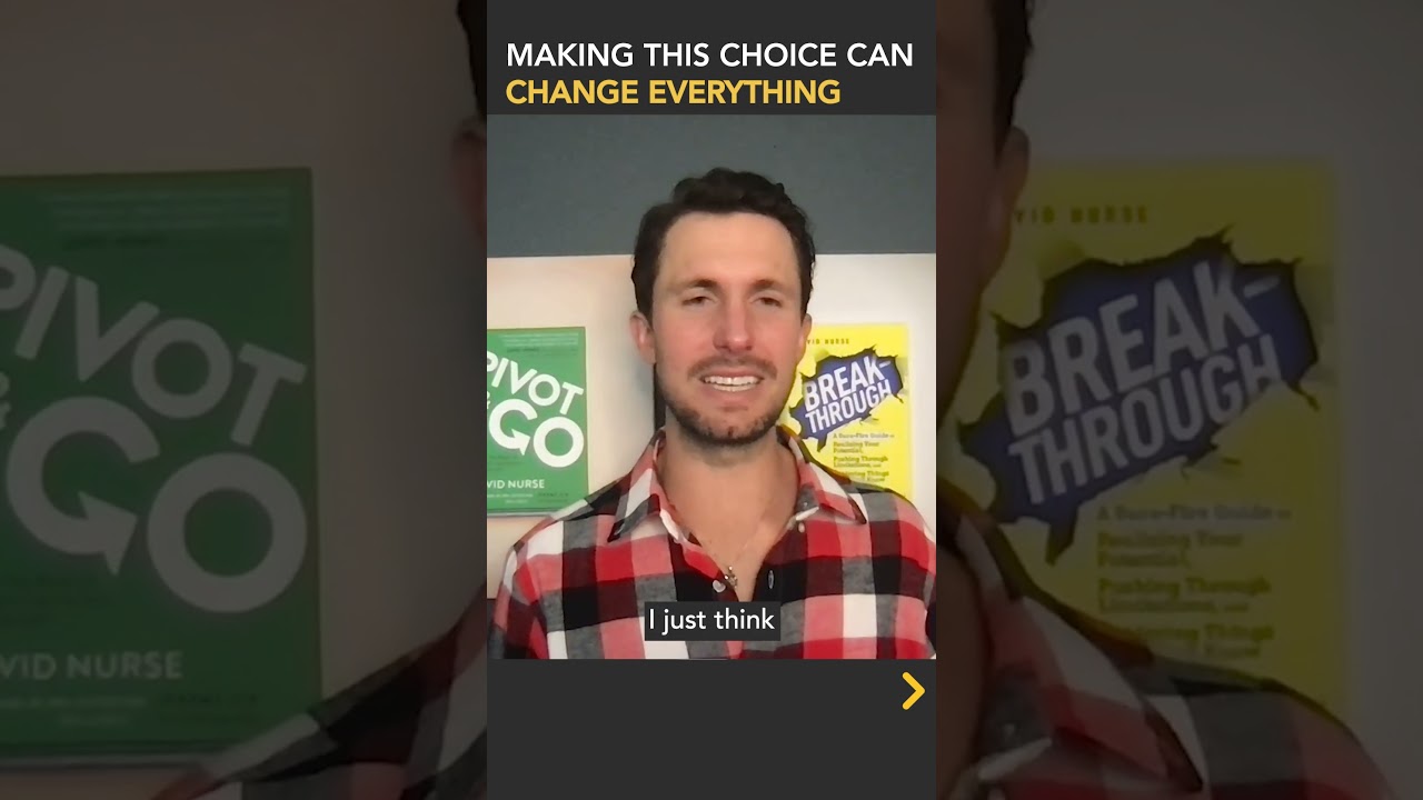 Making this choice can change EVERYTHING