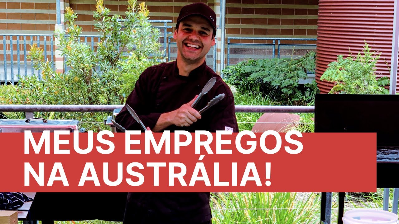 TRABALHO NA AUSTRÁLIA: DE LAVADOR DE LOUÇAS A CHEF DE COZINHA