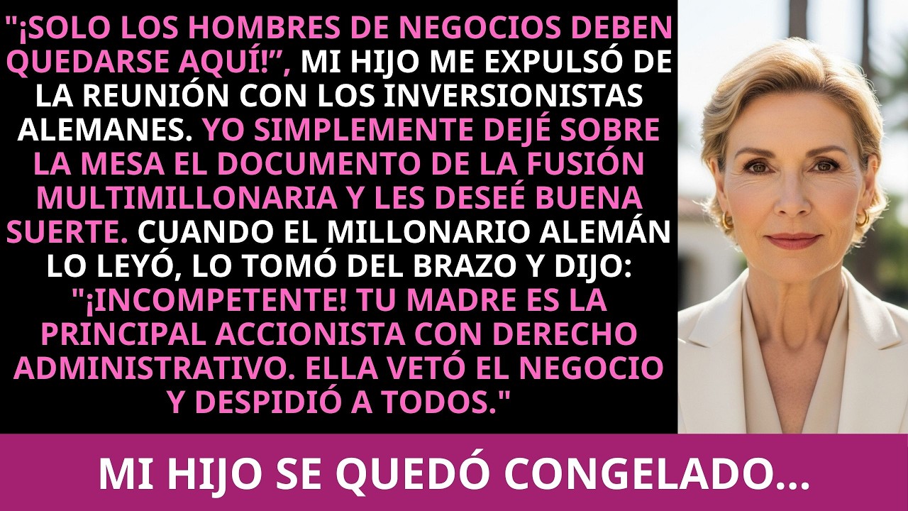 En la reunión con inversionistas alemanes, mi hijo me expulsó de la sala. Al día siguiente usé...