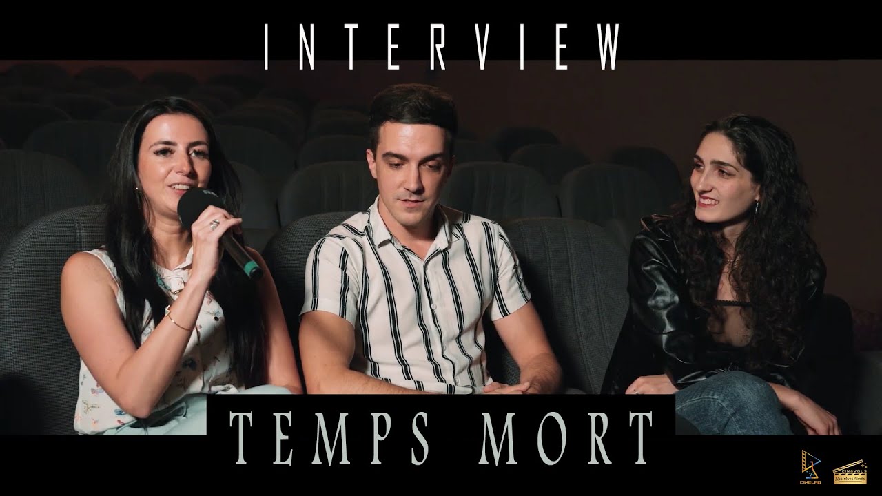 Interview Temps Mort (par CinéLab Prod)