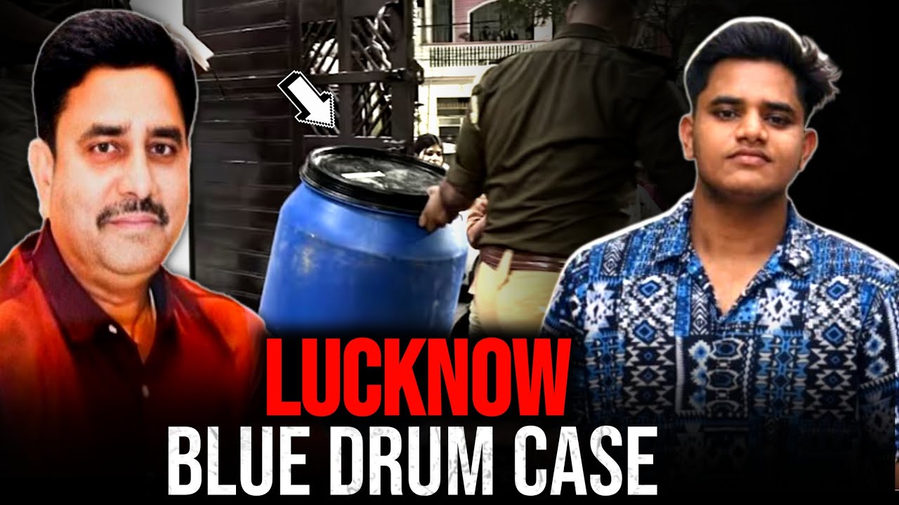 Lucknow Blue Drum Murder Case | Evil Son Killed His Own Father | Shocking Crime Documentary