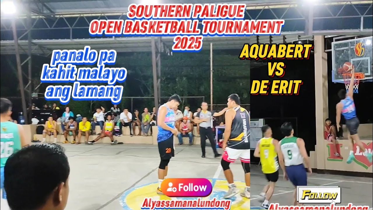 PANALO PA KAHIT MALAYO LAMANG!! AQUABERT VS DE ERIT!! SOUTHERN PALIGUE OPEN BASKETBALL TOURNAMENT