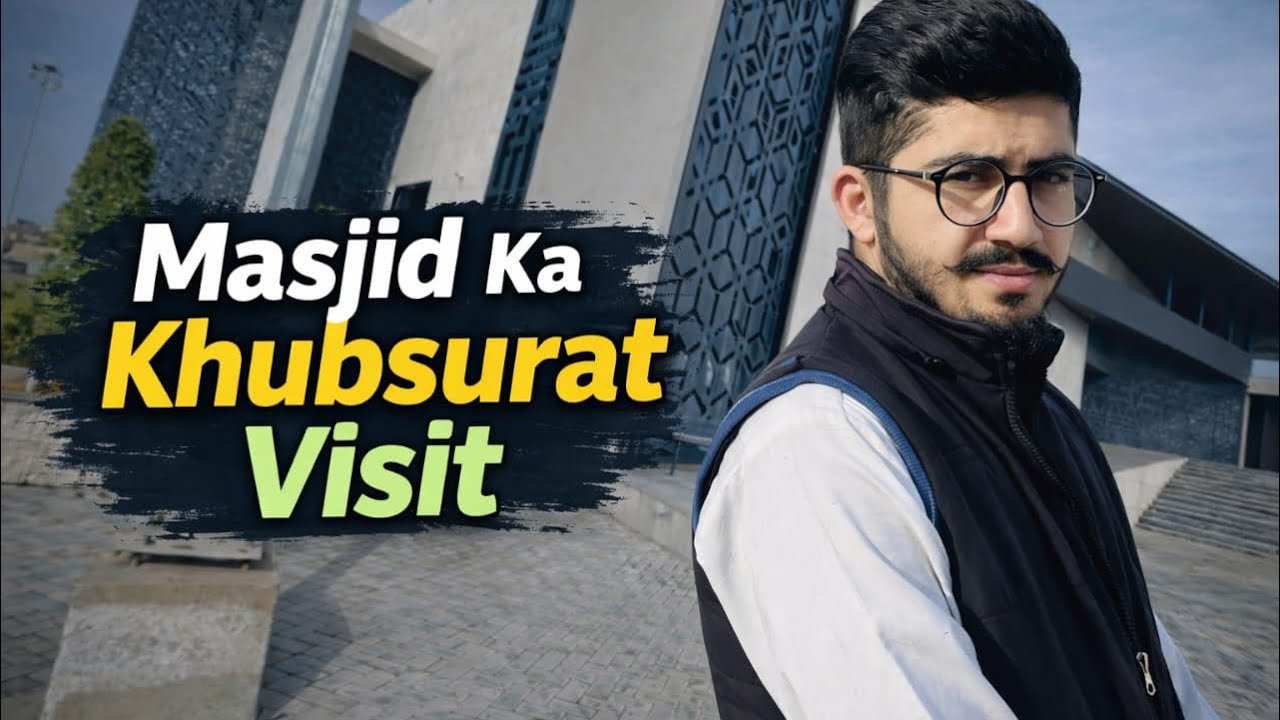 Masjid Ka Khubsurat Visit | Beautiful Mosque Visit Vlog | Islamic Vlog