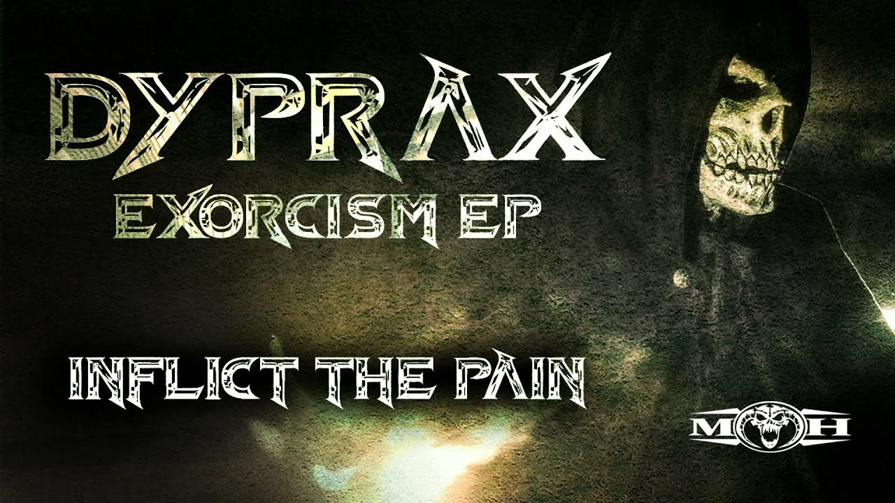 Dyprax - Inflict The Pain (HQ PREVIEW)