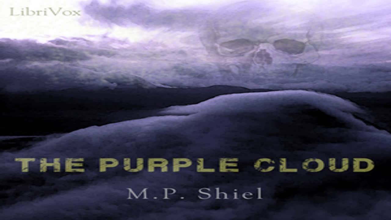The Purple Cloud by Matthew Phipps SHIEL read by Various Part 1/2 | Full Audio Book
