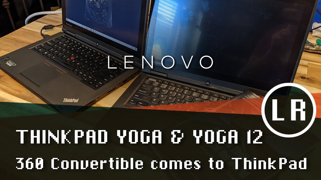 Lenovo ThinkPad Yoga и Yoga 12: 360 Convertible теперь доступен на ThinkPad