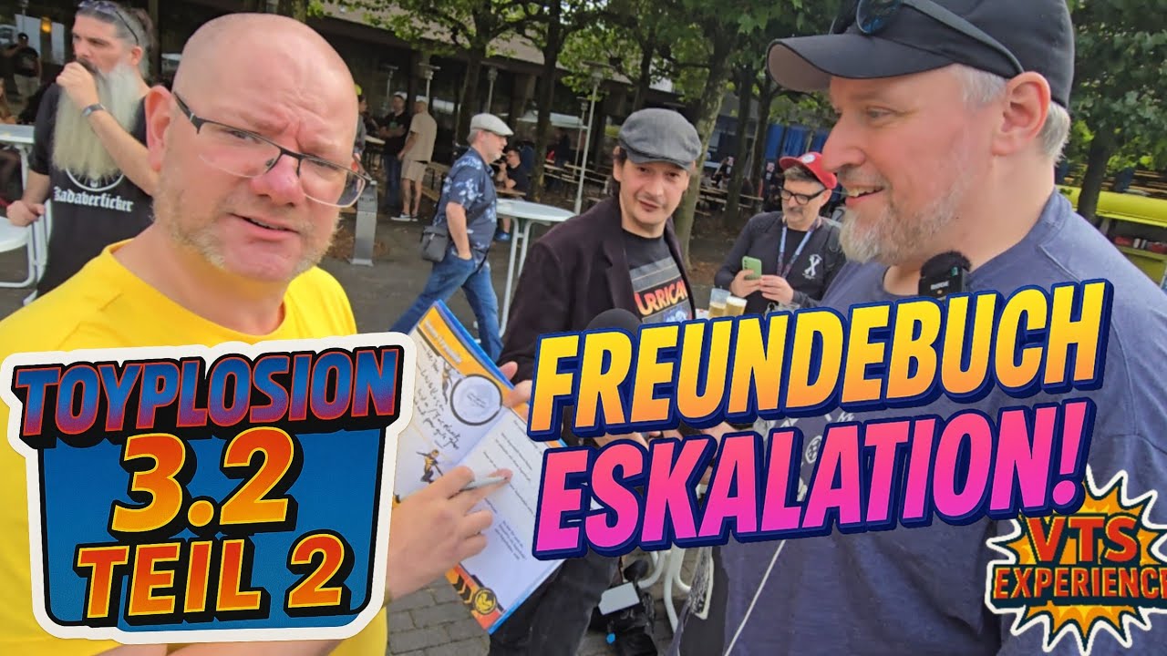 Toyplosion 3.2 – Teil 2: Freundebuch Eskalation! 🎉 feat. Carsten, Fabian, Shifroc, He Fan uvm