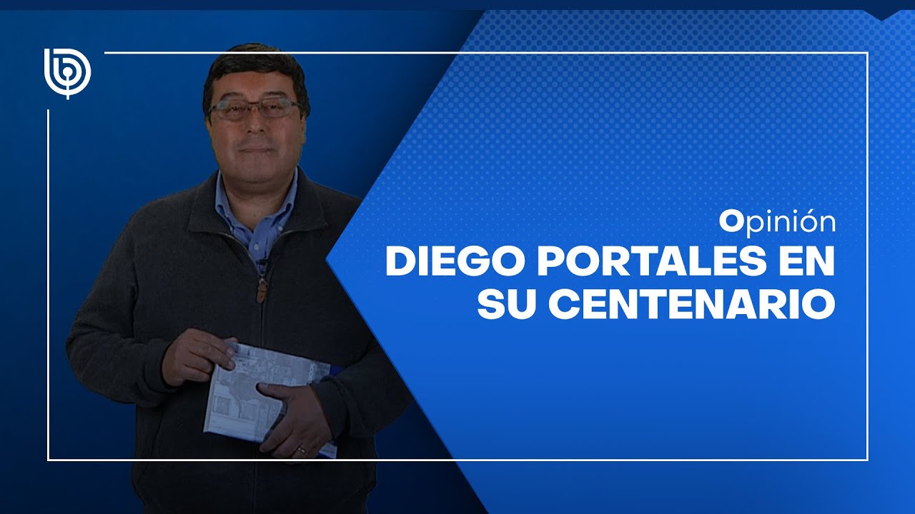Diego Portales en su centenario