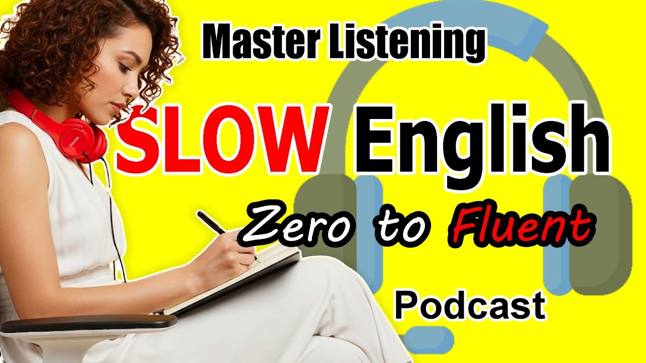 Slow English Listener Practice Tips Listening & Speaking Zero To Fluent | English Talking Today