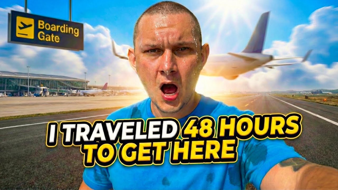 I Traveled For 48 Hours To Get Here…